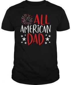 Mens 4th of July Family Matching Shirts All American Dad T-Shirt
