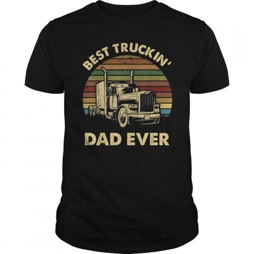 Mens Best Truckin' Dad Ever T-Shirt