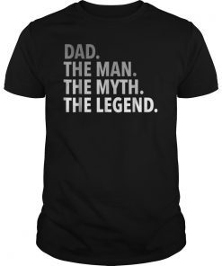 Mens Dad The Man The Myth The Legend T Shirts Dad Father