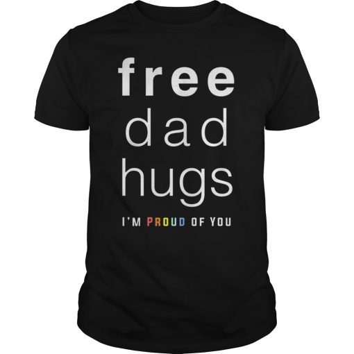 Mens Free Dad Hugs Shirt, LGBT Dad Shirt