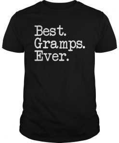 Mens Gramps Gift - Best Gramps Ever Shirt