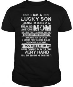 Mens I Am A Lucky Son I'm Raised By A Awesome Mom Tshirt Gift