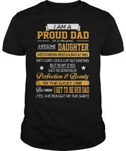 Mens I Am A Proud Dad Of A Freaking Awesome Daughter T-Shirt