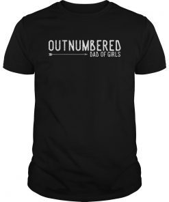 Outnumbered Dad of Girls Shirt