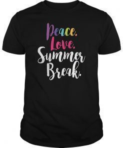 Peace Love And Summer Break Summer Vacation Tee Shirt