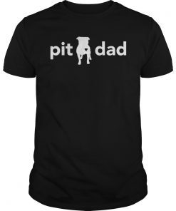 Pitbull Dad Funny T-Shirt For Pit Bull Lovers and Owners