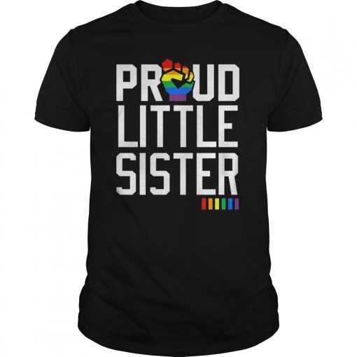 Proud Little Sister Gay Pride Month LGBTQ T-Shirt