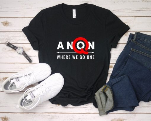 Q Anon Where We Go One We Go All Unisex T-Shirt,Q Anon Tee Shirt,Conspiracy Tshirt,Political Shirt