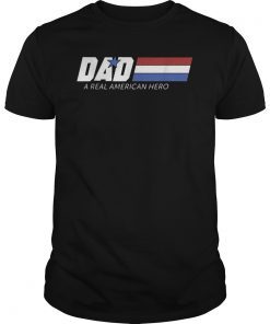 Real American Hero Dad Shirt