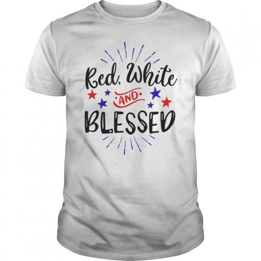 Red White and Blessed Patriotic 4th of July Shirt USA Independence Day Tee