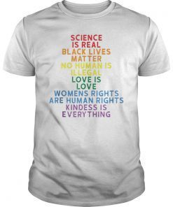 Science is real Black Lives Matter Love is Love Tee Shirt