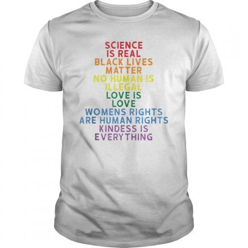 Science is real Black Lives Matter Love is Love Tee Shirt