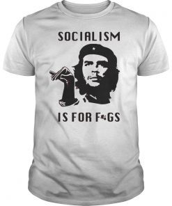 Socialism Is For Figs Shirt