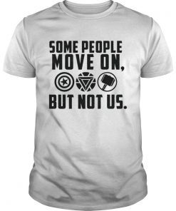 Some People Move On But Not Captain America Iron Man Thor Shirt