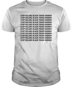 Stop Killing Black Trans Women Classic T-Shirt