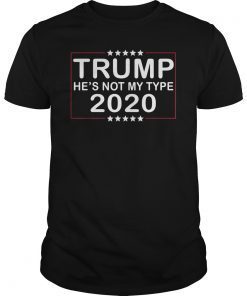 TRUMP He's not my type Trump 2020 T-shirt