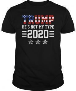 TRUMP He's not my type Trump Tshirt