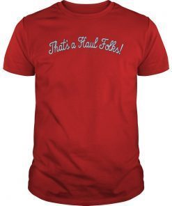 That's A Haul Folks New Orleans Basketball Shirt