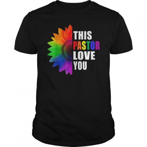 This Pastor Loves You Gay Support Pride LGBT Rainbow T-Shirt