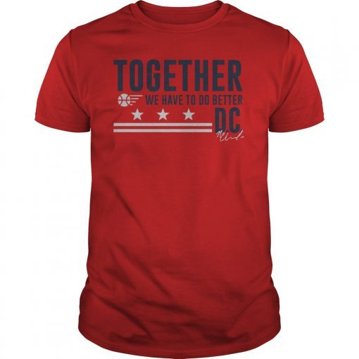 Together We Have To Do Better D.C. Gun Violence T-Shirt