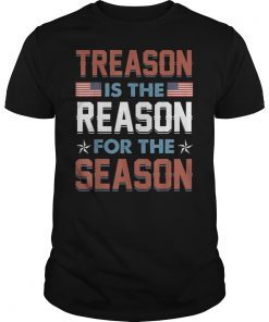 Treason Is The Reason For The Season T-Shirt