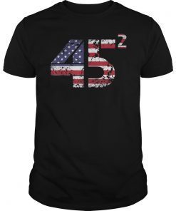 Trump 45 Squared 2020 Second Presidential Term Shirt