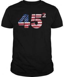 Trump 45 Squared 2020 Second Presidential Term T-Shirt