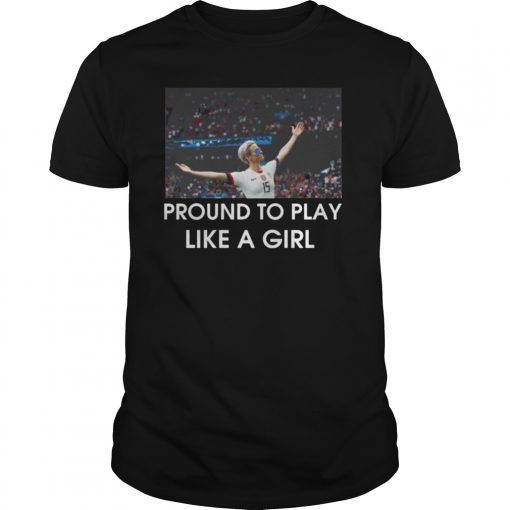 US Women Soccer team player Fan T-Shirt proud to play Shirt