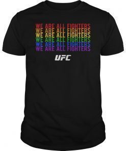 We Are All Fighters UFC Shirt
