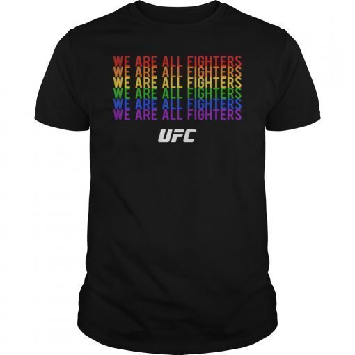 We Are All Fighters UFC Shirt