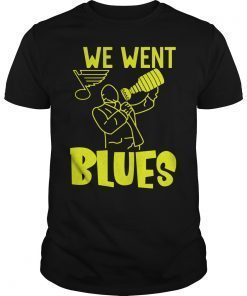 We Went Blues T-Shirt