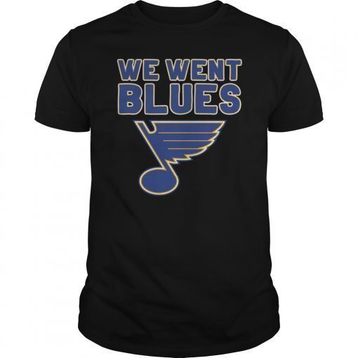 We Went Blues T Shirt - St Louis Blues Shirt - Stanley Cup Champions 2019 Gift - Blues Stanley Cup Parade - Blues Stanley Cup Shirt Tee