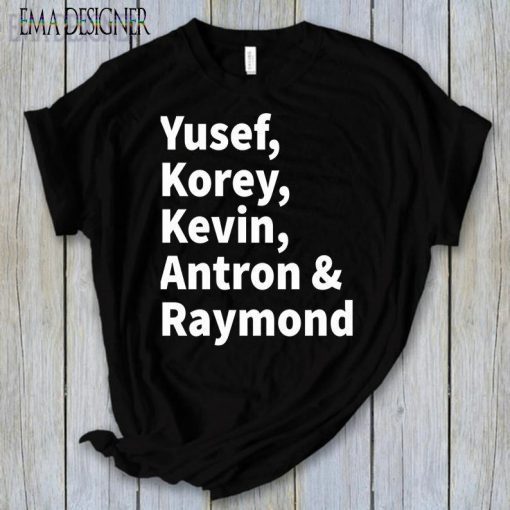 When They See Us Shirt, Yusuf Raymond Korey Antron & Kevin Tshirt – Netflix T-shirt – Exonerated 5 Shirt- Central Park 5 Shirt Movie T-shirt Black and White