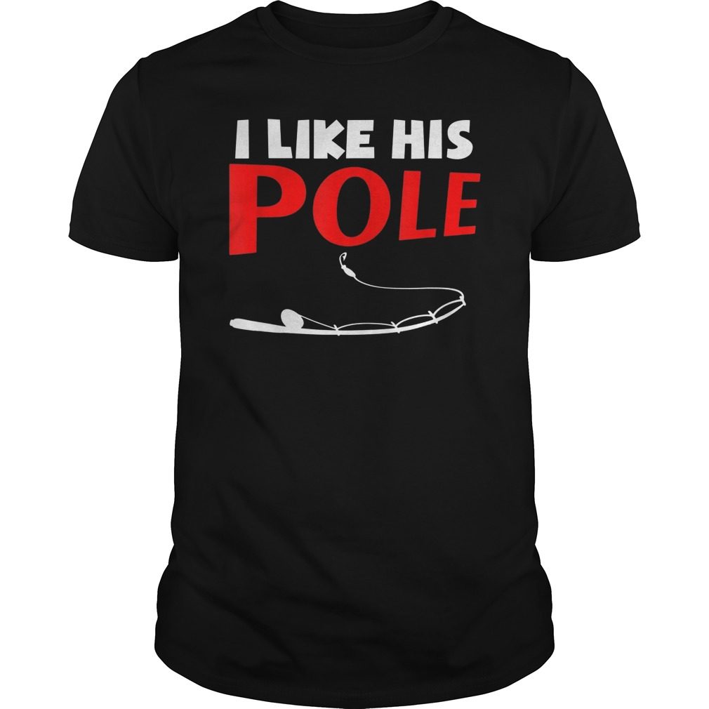 Women's I Like His Pole TShirt Funny Fishing Couples Gifts