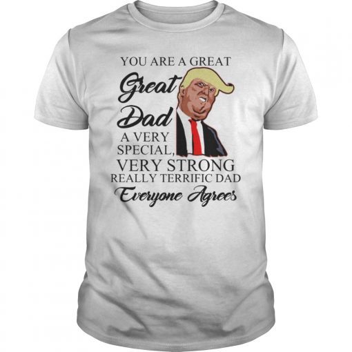 You Are a Great Dad Donald Trump Father's Day T-Shirt
