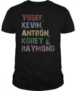 Yusef, Kevin, Antron, Korey, Raymond T-Shirt For Men Women