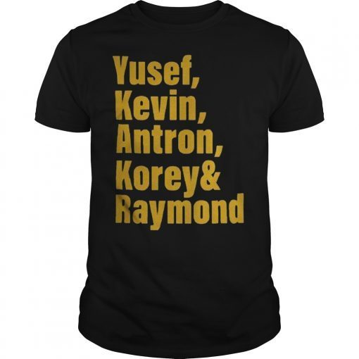 Yusef Raymond Korey Antron & Kevin Tshirt korey wise Gift 2019 Shirts