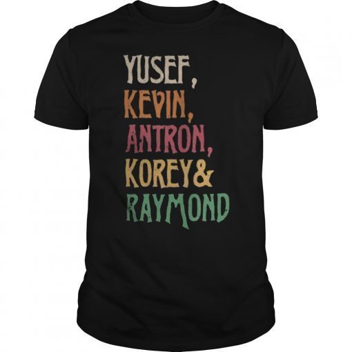 Yusef Raymond Korey Antron & Kevin Tshirt korey wise Unisex 2019 T-Shirt