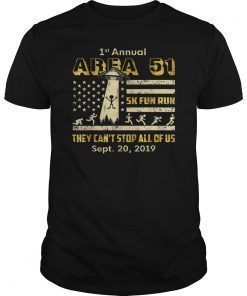 1st Annual Storm Area 51 5k Fun Run They Can't Stop Us T-Shirt