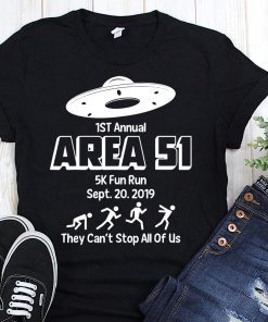 1st annual area 51 5k fun run september 2019 they can’t stop all of us shirt