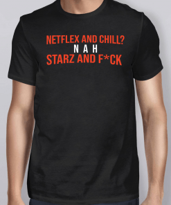 50 Cent Netflex And Chill Nah Starz And Fuck Shirt