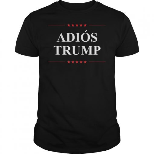 Adios Trump Tee Shirts