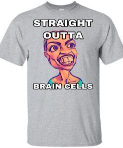 Alexandria Cortez Straight outta brain cells shirt