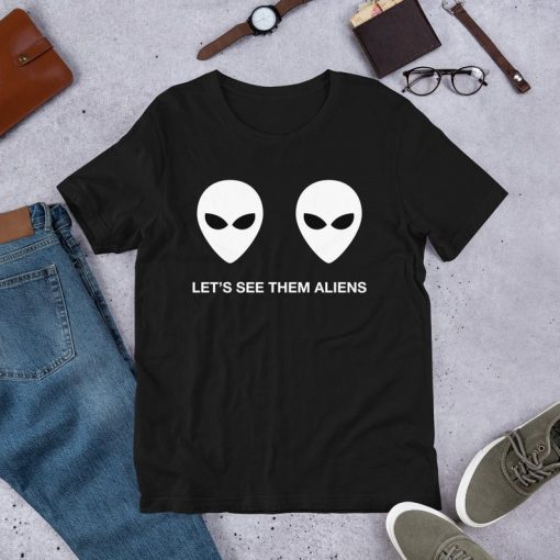 Alien Boobs Shirt, Let’s See Them Aliens, Alien Shirt, Storm Area 51, Funny Alien T-Shirt, Alien Boobs Tee, They Can't Stop All Of Us Shirt