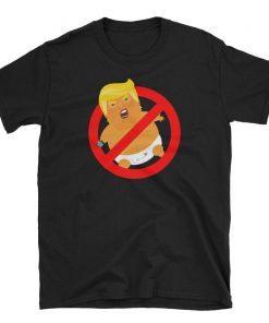 Anti Trump Baby Blimp Shirt, Funny Baby Trump Balloon Tee, Nope Shirt, Funny Not My President, Impeach, 45, Trump Balloon T-Shirt Anti Trump