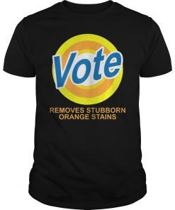 Anti Trump Vote removes stubborn orange stains T-Shirt