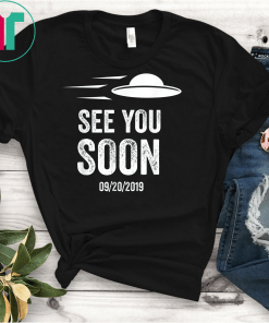 Area 51 Storm Event See You Soon Funny Quote Space UFO T-Shirt