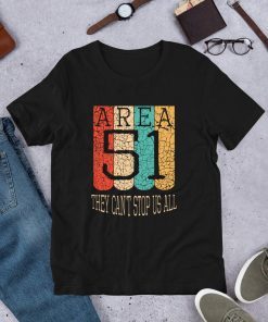 Area 51 They Can't Stop Us All Vintage Retro Short Sleeve Unisex T-Shirt