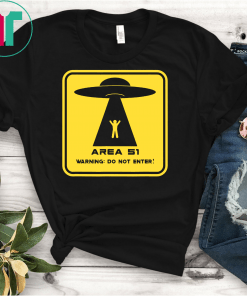 Area 51 Warning Alien Ship Taking a Human Cool Gift T-shirt