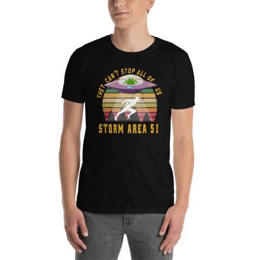 Area 51 shirt Storm Area 51 Shirt Funny Storm Area 51 Shirt Alien shirt,Area 51 Short Sleeve Unisex T-Shirt they can't stop all of us shirt